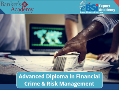 Advanced Diploma in Financial Crime & Risk Management in Trade Finance