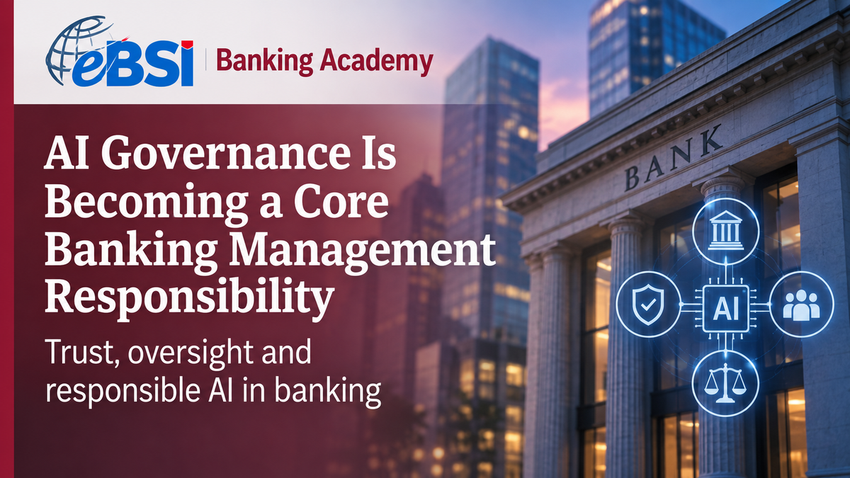 AI Governance Is Becoming a Core Banking Management Responsibility | eBSI