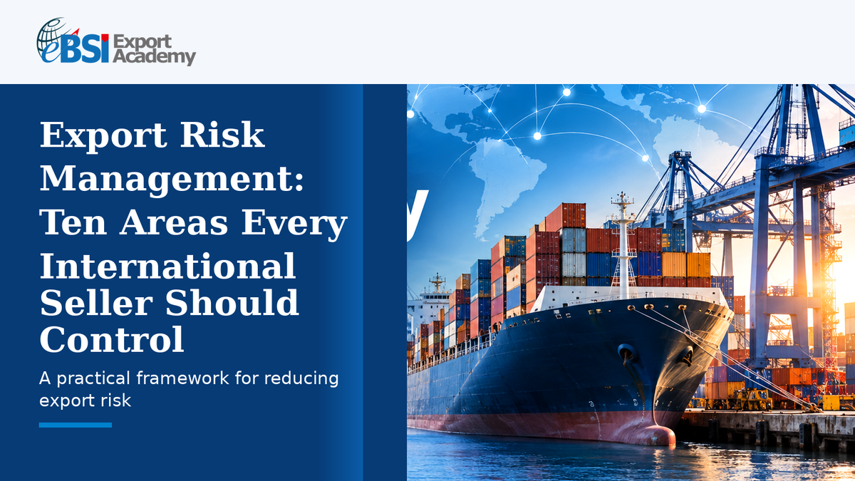 Export Risk Management: Ten Areas Every International Seller Should Control | eBSI