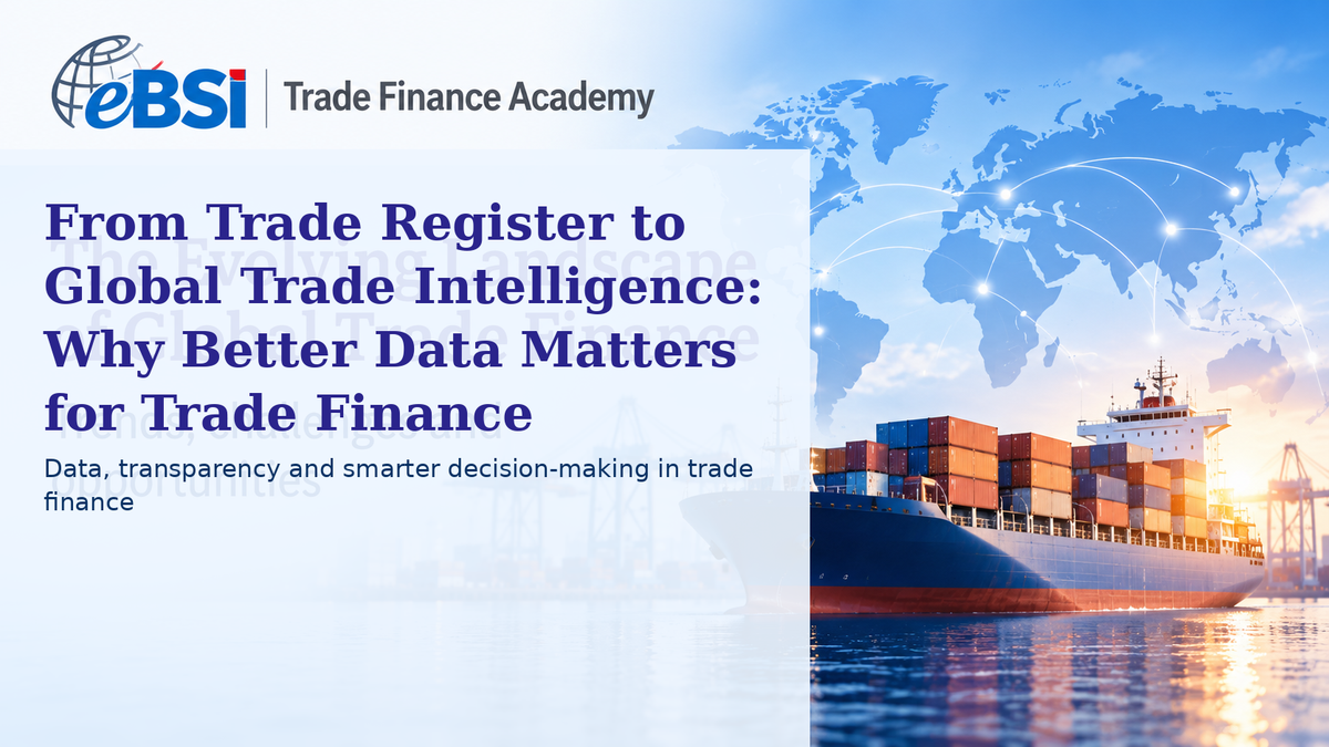 From Trade Register to Global Trade Intelligence: Why Better Data Matters for Trade Finance | eBSI