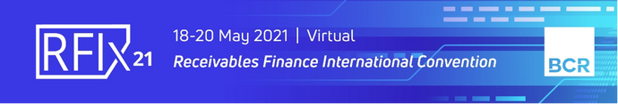 Receivables Finance International Convention 18th – 20th May 2021, Virtual