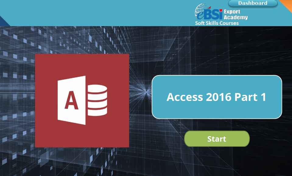 Access 2016 Part 1 - eBSI Export Academy