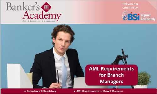 AML Requirements for Branch Managers - eBSI Export Academy