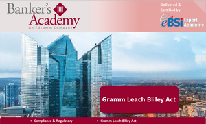 Gramm Leach Bliley Act - eBSI Export Academy