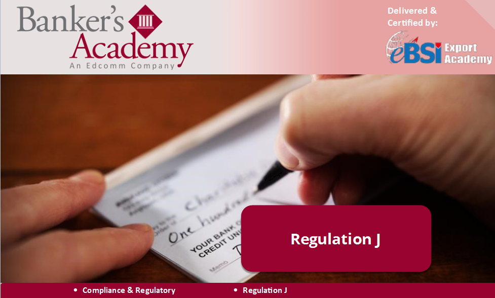 Regulation J: Check Collection by FRBs and Funds Transfers - eBSI Export Academy