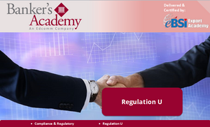 Regulation U: Margins, Credit Extended by Banks - eBSI Export Academy