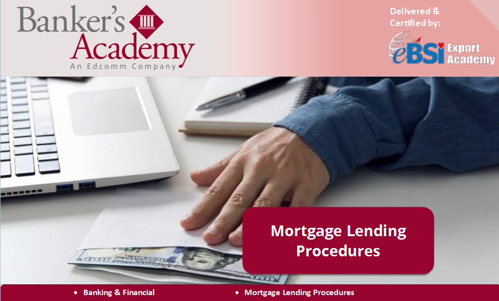 Mortgage Lending Procedures - eBSI Export Academy