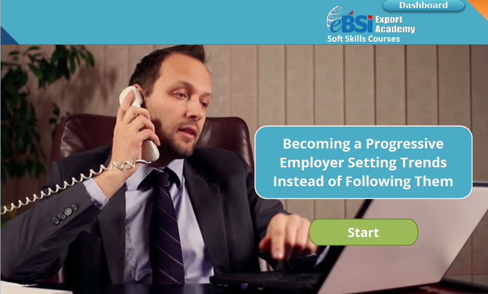 Becoming a Progressive Employer: Setting Trends Instead of Following Them - eBSI Export Academy