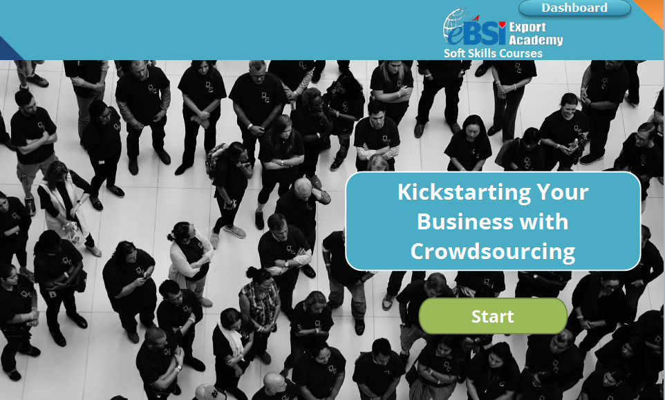 Kickstarting Your Business with Crowdsourcing - eBSI Export Academy