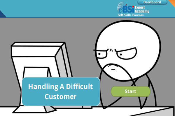 Handling a Difficult Customer - eBSI Export Academy